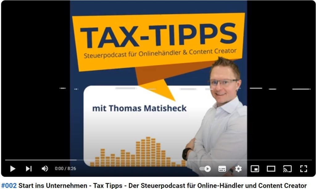 Start ins Unternehmen - Tax Tipps - Der Steuerpodcast für Online-Händler und Content Creator #002